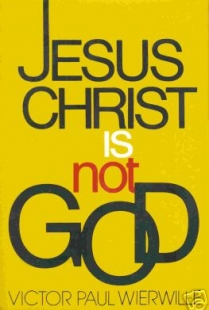 Jesus Christ Is Not God