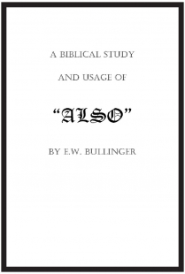 A Biblical Study and Usage of ALSO 